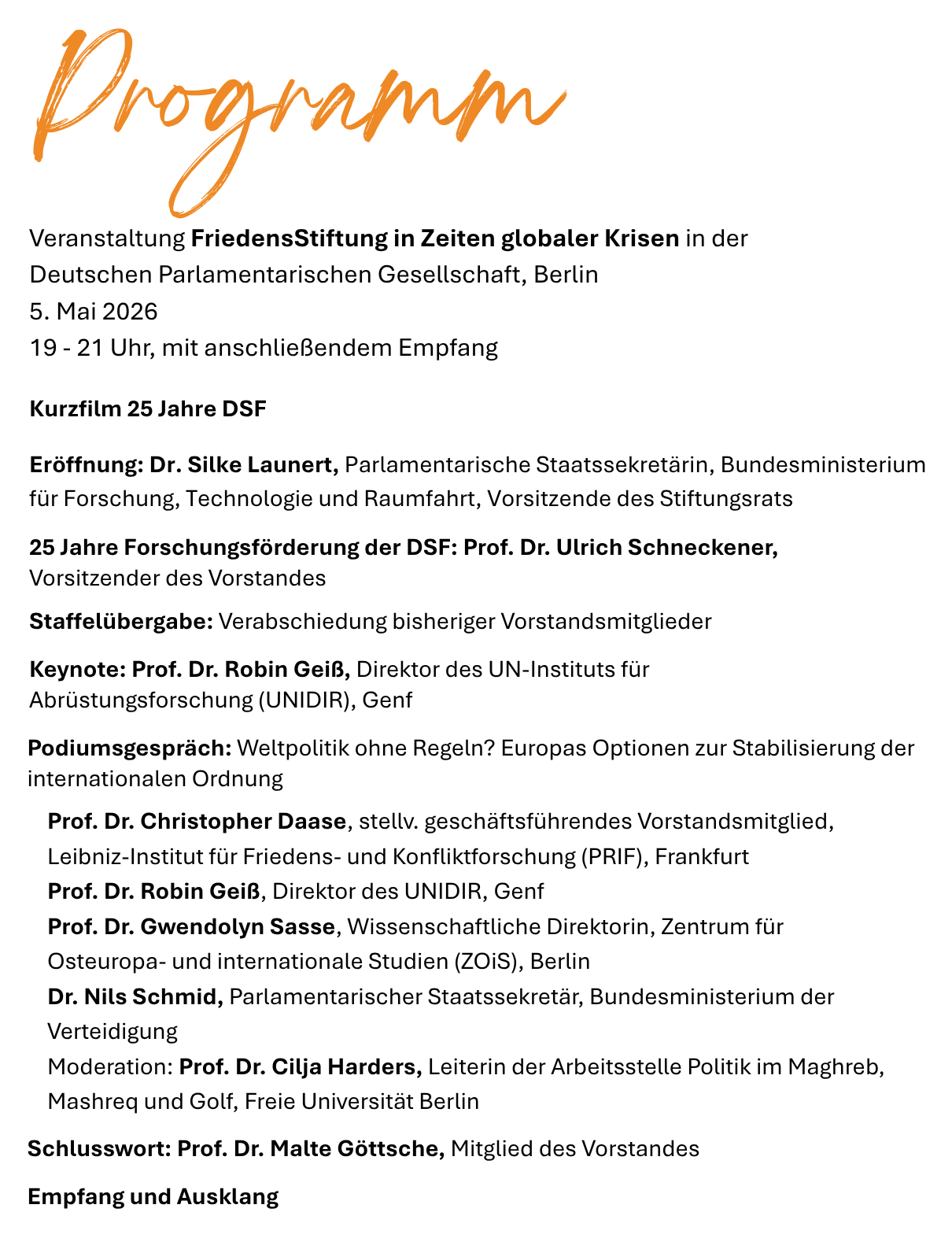 Progmamm  Veranstaltung FriedensStiftung in Zeiten globaler Krisen in der Deutschen Parlamentarischen Gesellschaft, Berlin 5. Mai 2026, 19-21 Uhr, mit anschließendem Empfang Kurzfilm 25 Jahre DSF Eroffnung: Dr. Silke Launert, Parlamentarische Staatss