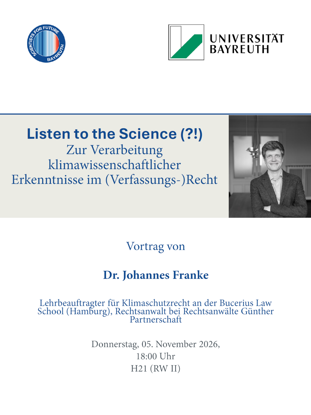 Plakat mit dem Veranstaltungstitel "Listen to the Science (?!): Zur Verarbeitung klimawissenschaftlicher Erkenntnisse im (Verfassungs-)Recht" und den Infos: Vortrag von Dr. Johannes Franke, Lehrbeauftragter für Klimaschutzrecht an der Bucerius Law Sc